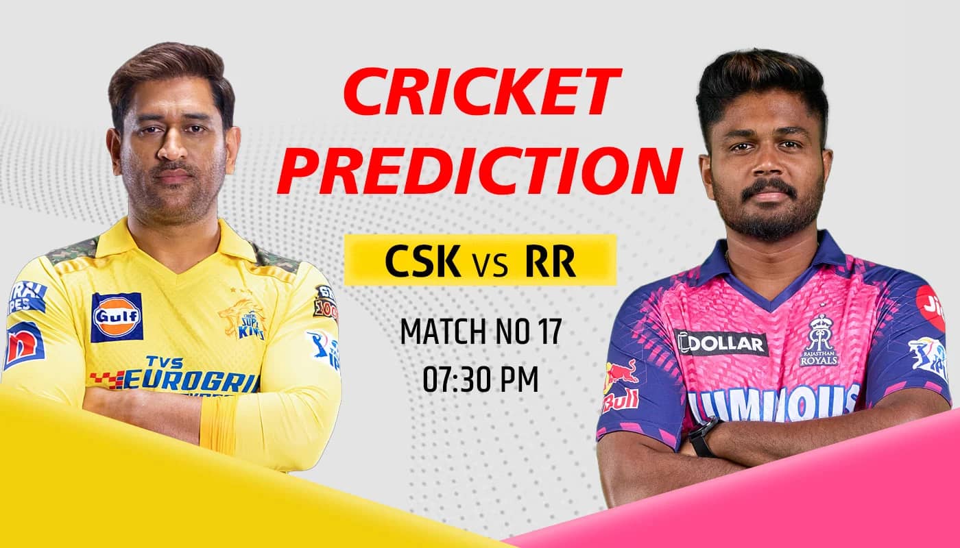 CSK vs RR Cricket Betting Tips and Tricks, IPL Match Prediction