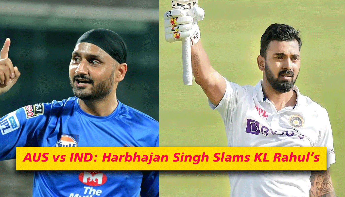 Harbhajan Singh Slams KL Rahul’s Approach